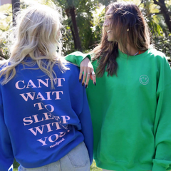 Can't Wait to Sleep With You Crewneck