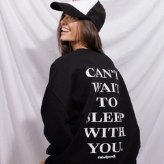 Can't Wait to Sleep With You Crewneck